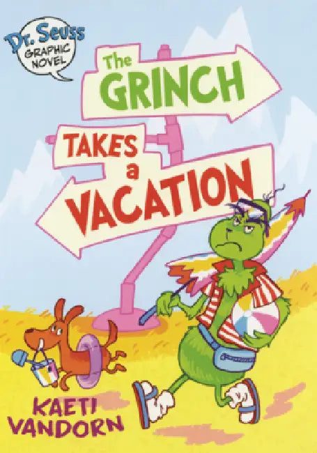 Grinch Takes a Vacation by Kaeti VanDorn