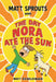 Matt Sprouts and the Day Nora Ate the Sun by Matthew Eicheldinger
