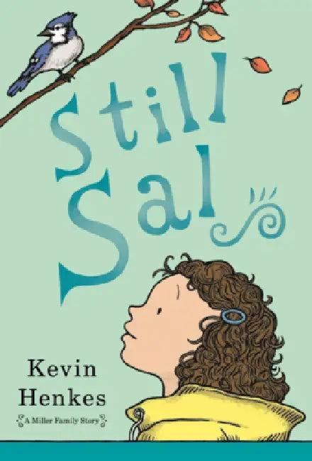Still Sal by Kevin Henkes, Kevin Henkes
