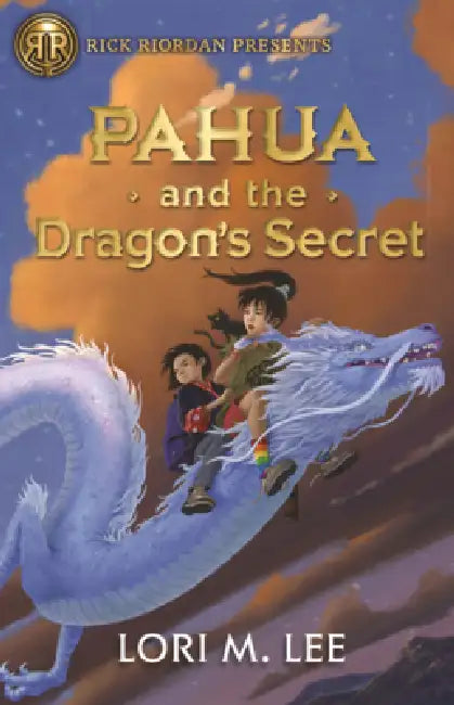 Pahua and the Dragon's Secret by Lori M. Lee