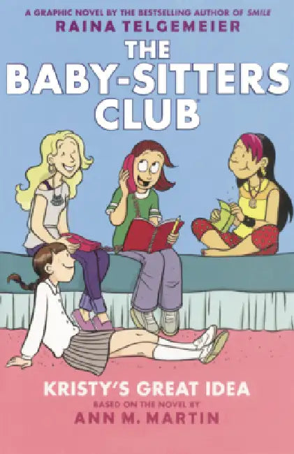 Kristy's Great Idea by Raina Telgemeier, Raina Telgemeier, Ann M. Martin