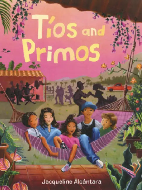 Tios and Primos by Jacqueline Alcántara, Jacqueline Alcántara