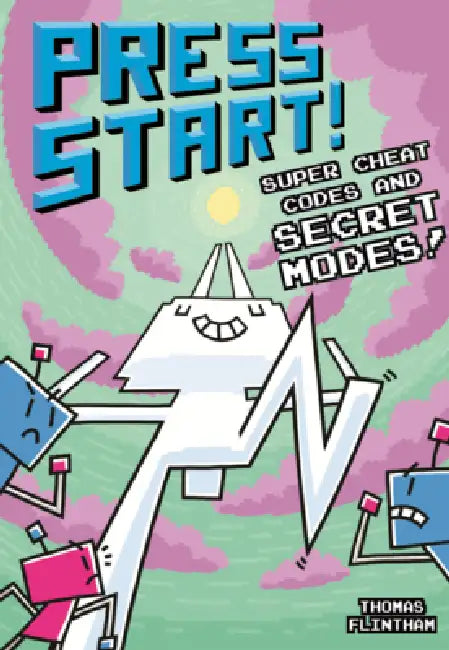 Super Cheat Codes and Secret Modes! by Thomas Flintham, Thomas Flintham