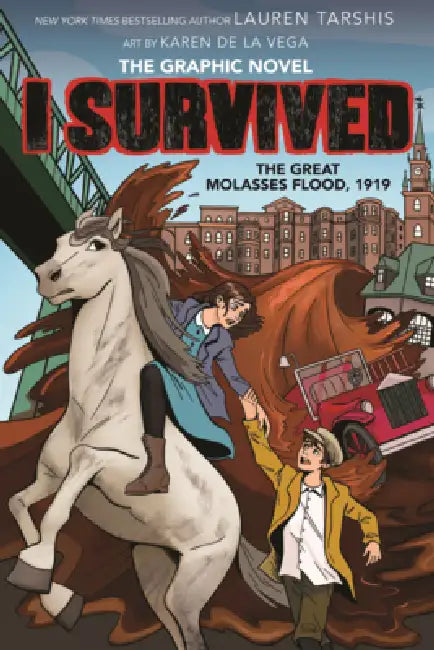 I Survived the Great Molasses Flood, 1919 by Lauren Tarshis, Karen de la Vega