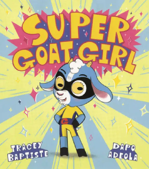 Super Goat Girl by Tracey Baptiste, Dapo Adeola
