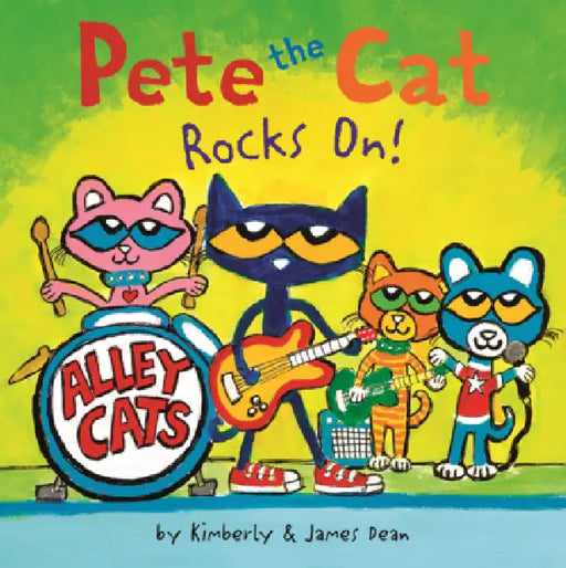 Pete the Cat Rocks On! by James Dean, Kimberly Dean, James Dean