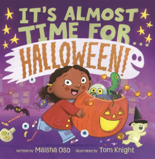 It's Almost Time For...Halloween! by Maisha Oso, Tom Knight