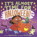 It's Almost Time For...Halloween! by Maisha Oso, Tom Knight