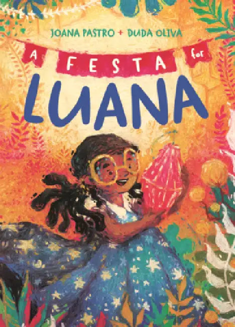 Festa for Luana by Joana Pastro, Duda Oliva