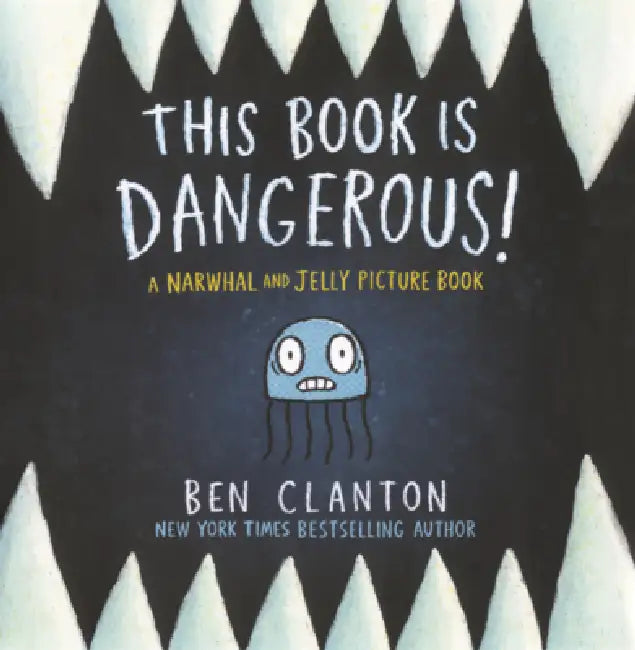 This Book Is Dangerous! by Ben Clanton