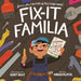 Fix It Familia by Lucky Diaz, Micah Player