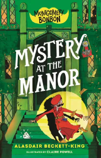 Mystery at the Manor by Alasdair Beckett-King, Claire Powell
