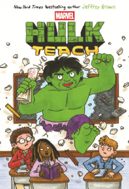 Hulk Teach! by Jeffrey Brown