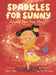 Sparkles for Sunny: A Lunar New Year Story by Sylvia Chen, Thai My Phuong