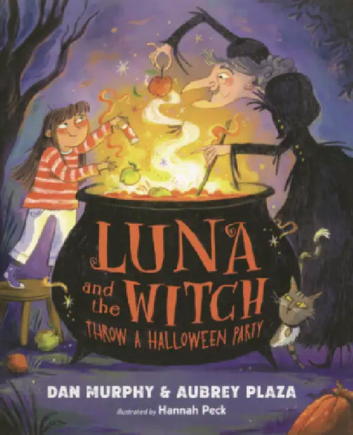 Luna and the Witch (Throw a Halloween Party) by Aubrey Plaza, Dan Murphy, Hannah Peck