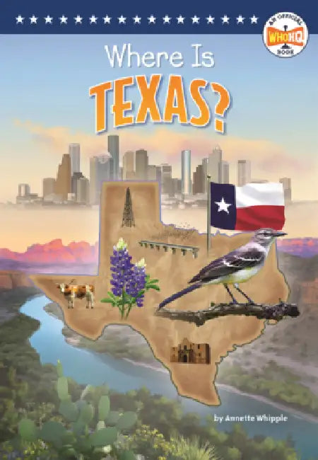 Where Is Texas? by Annette Whipple, Ted Hammond, Who Hq