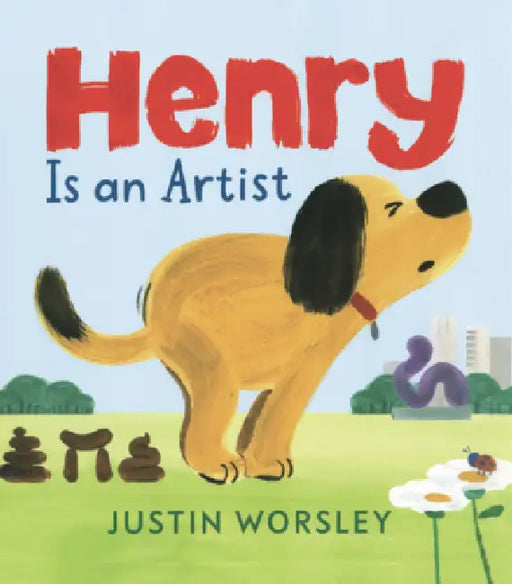 Henry Is an Artist by Justin Worsley, Justin Worsley