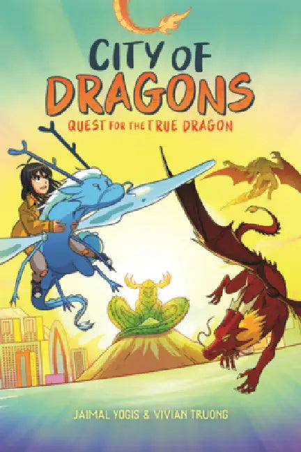 Quest for the True Dragon by Jaimal Yogis, Vivian Truong