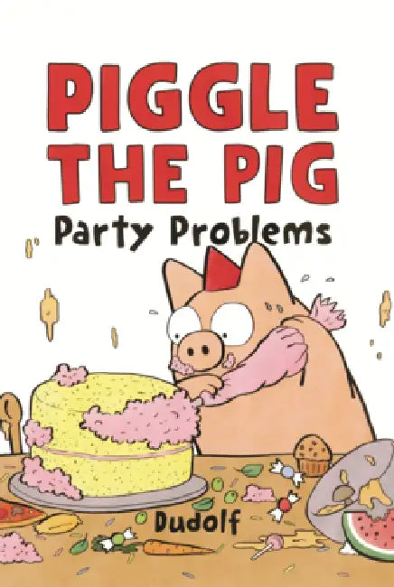 Piggle the Pig: Party Problems by Dudolf, Dudolf