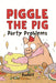 Piggle the Pig: Party Problems by Dudolf, Dudolf