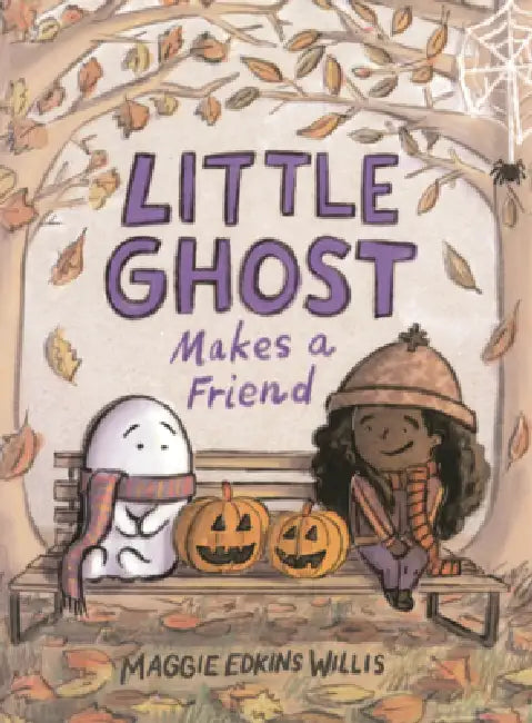 Little Ghost Makes a Friend by Maggie Edkins Willis, Maggie Edkins Willis