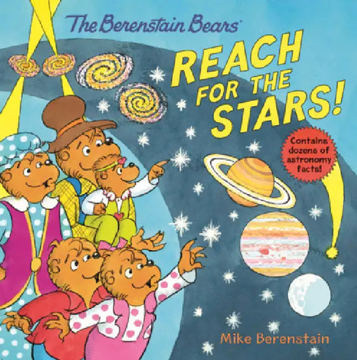 Berenstain Bears Reach for the Stars! by Mike Berenstain, Mike Berenstain