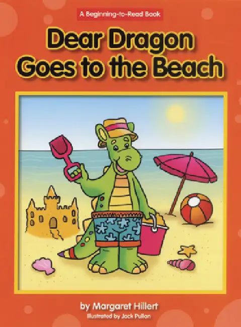 Dear Dragon Goes to the Beach by Margaret Hillert, Pullan Jack, Pullan Jack