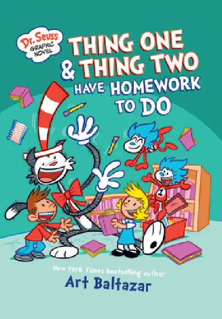 Thing One & Thing Two Have Homework to Do: A Cat in the Hat Story by Art Baltazar