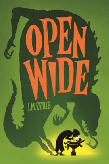 Open Wide by I. M. Eerie