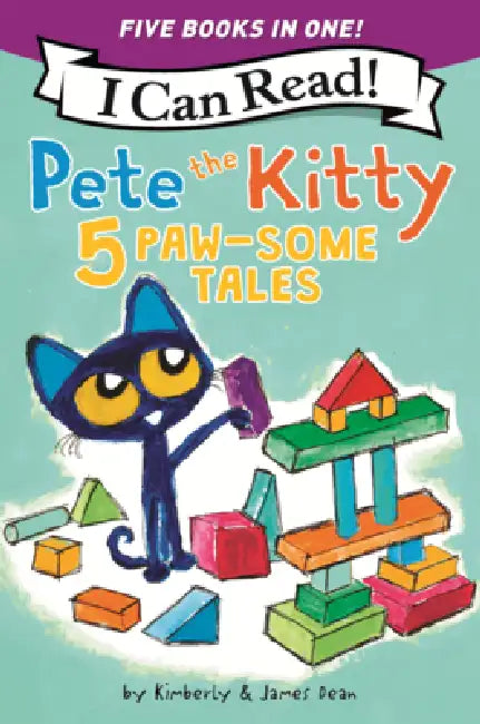 Pete the Kitty: 5 Paw-Some Tales by James Dean, Kimberly Dean, James Dean