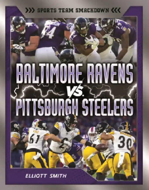 Baltimore Ravens vs. Pittsburgh Steelers: Rival Rumble by Elliott Smith