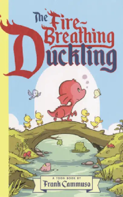 Fire-Breathing Duckling by Frank Cammuso
