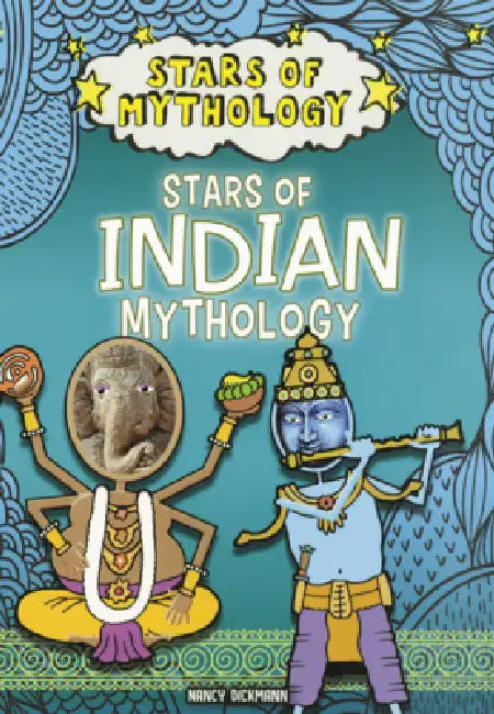 Stars of Indian Mythology by Nancy Dickmann