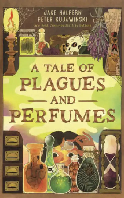 Tale of Plagues and Perfumes by Jake Halpern, Peter Kujawinski
