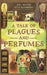 Tale of Plagues and Perfumes by Jake Halpern, Peter Kujawinski