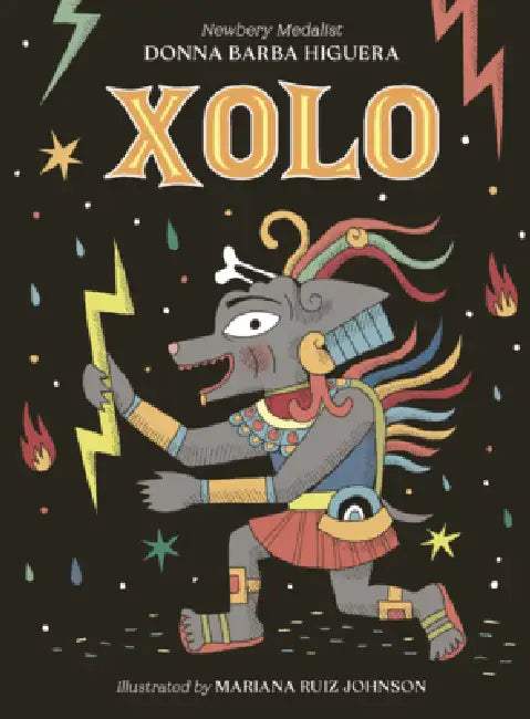 Xolo: How One Good Dog Saved Humankind by Donna Barba Higuera, Mariana Ruiz Johnson