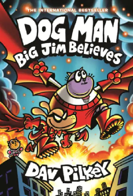 Dog Man: Big Jim Believes by Dav Pilkey, Dav Pilkey
