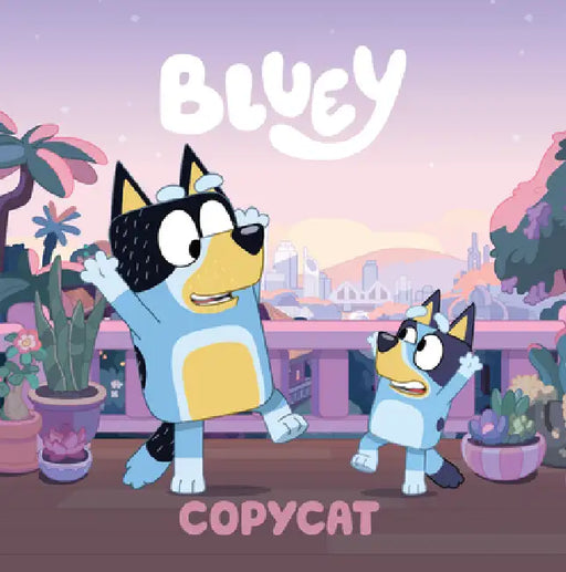Bluey: Copycat by Penguin Young Readers Licenses