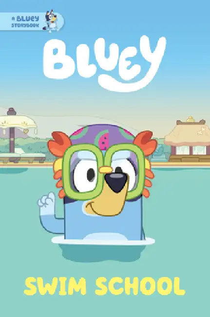 Bluey: Swim School by Penguin Young Readers Licenses