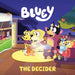 Bluey: The Decider by Penguin Young Readers Licenses