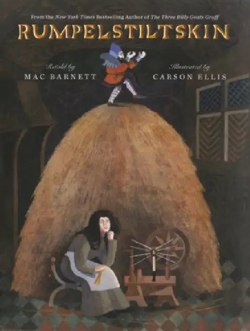 Rumpelstiltskin by Mac Barnett, Carson Ellis