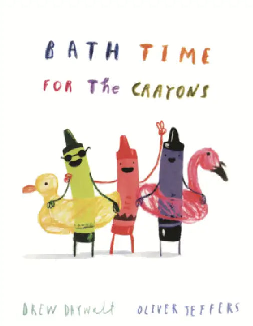 Bath Time for the Crayons by Drew Daywalt, Oliver Jeffers