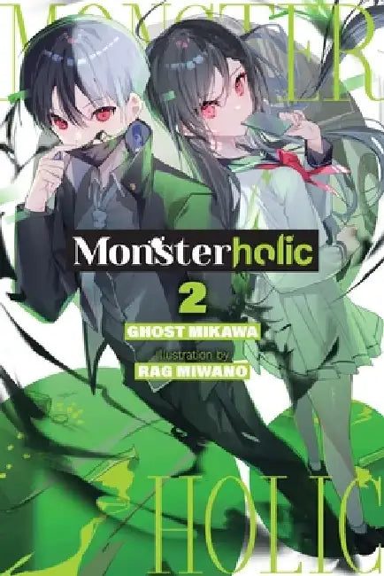 Monsterholic, Vol. 2 (Novel) by Ghost Ghost Mikawa