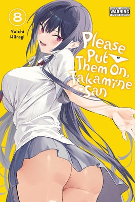 Please Put Them On, Takamine-San, Vol. 8 by Yuichi Hiiragi