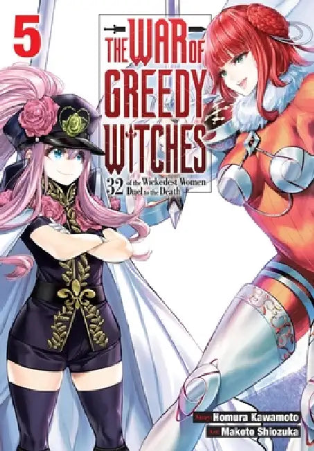The War of Greedy Witches, Vol. 5 by Homura Kawamoto, Makoto Shiozuka, Kevin Gifford