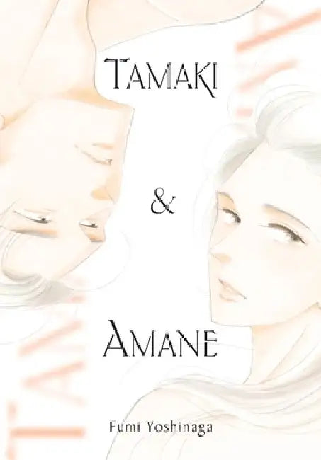 Tamaki & Amane by Fumi Yoshinaga
