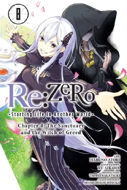 RE: Zero -Starting Life in Another World-, Chapter 4: The Sanctuary and the Witch of Greed, Vol. 8 (Manga): Volume 8 by Tappei Nagatsuki