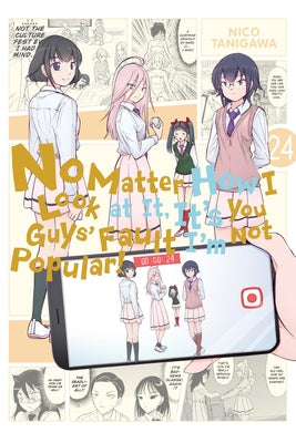 No Matter How I Look at It, It's You Guys' Fault I'm Not Popular!, Vol. 24 by Nico Tanigawa