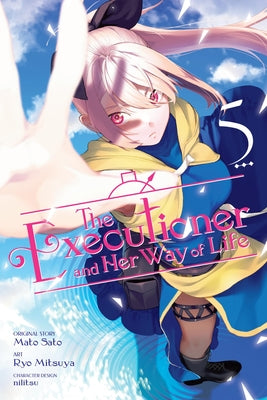 The Executioner and Her Way of Life, Vol. 5 (Manga): Volume 5 by Mato Sato