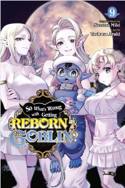 So What's Wrong with Getting Reborn as a Goblin?, Vol. 9 by Miki, Nazuna